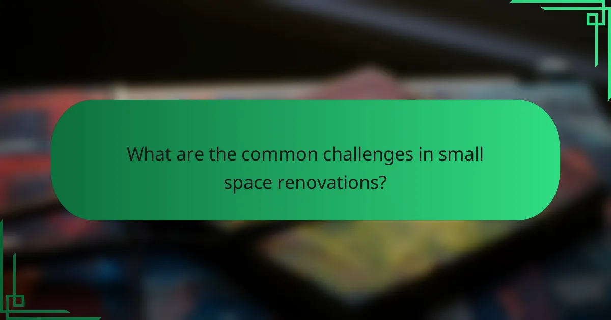 What are the common challenges in small space renovations?
