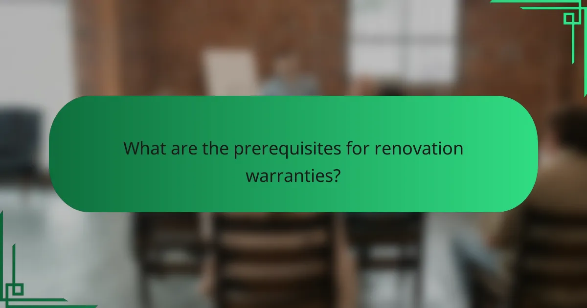 What are the prerequisites for renovation warranties?
