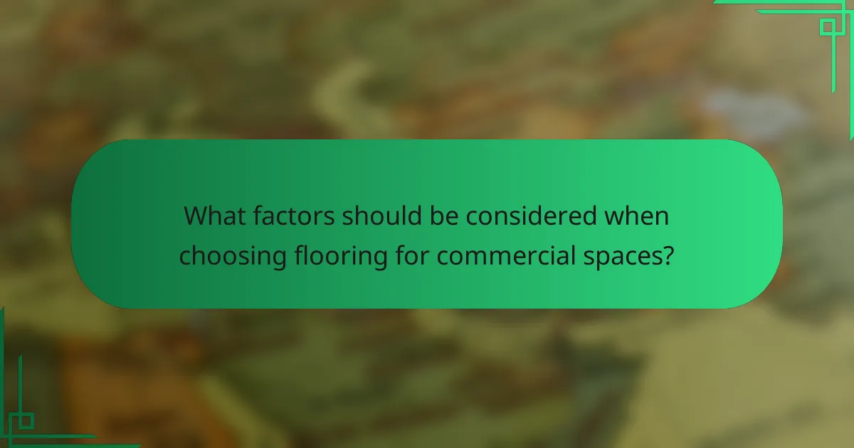 What factors should be considered when choosing flooring for commercial spaces?